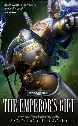 The Emperor's Gift (Warhammer 40,000) by Aaron Dembski-Bowden