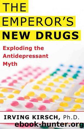 The Emperor's New Drugs: Exploding the Antidepressant Myth by Irving Kirsch