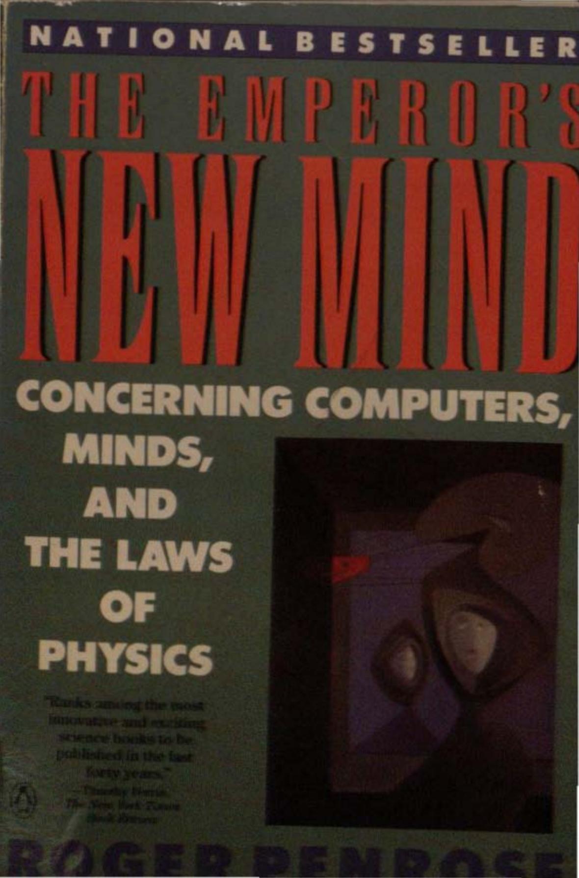 The Emperor's New Mind: Concerning Computers, Minds, and the Laws of Physics by Roger Penrose