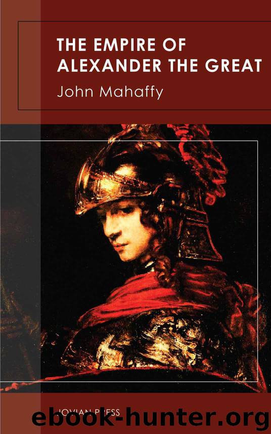 The Empire of Alexander the Great by John Mahaffy