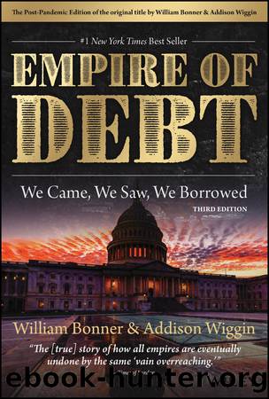 The Empire of Debt by William Bonner & William Bonner
