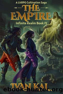 The Empire: A LitRPG Cultivation Saga (Infinite Realm Book 4) by Ivan Kal
