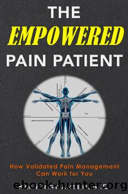 The Empowered Pain Patient: How Validated Pain Management Can Work for You by Kim Kristiansen
