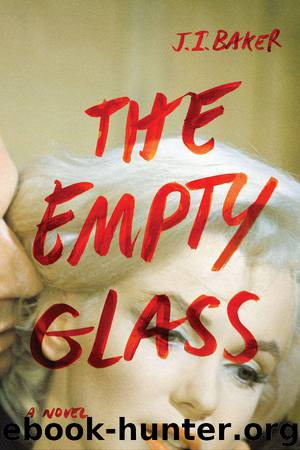 The Empty Glass by Baker J.I