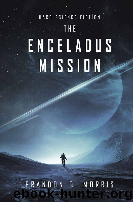 The Enceladus Mission: Hard Science Fiction by Brandon Q. Morris