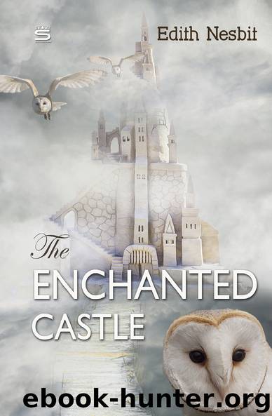 The Enchanted Castle (Children's Classics) by Edith Nesbit