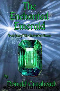 The Enchanted Emerald (The Enchanted Stones Book 1) by Donald Craghead