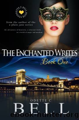 The Enchanted Writes Book One by Odette C. Bell