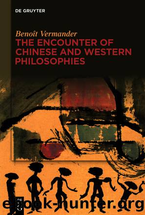 The Encounter of Chinese and Western Philosophies by Benoît Vermander