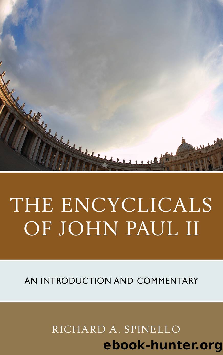The Encyclicals of John Paul II by Spinello Richard A.;