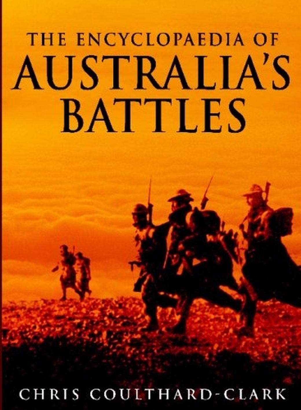 The Encyclopaedia of Australia's Battles (Repost) by Unknow
