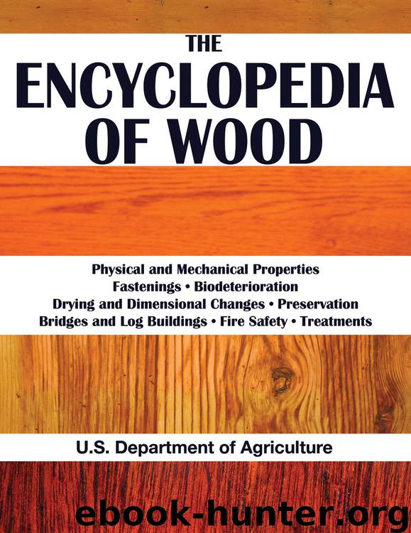 The Encyclopedia Of Wood by U.S. Department of Agriculture