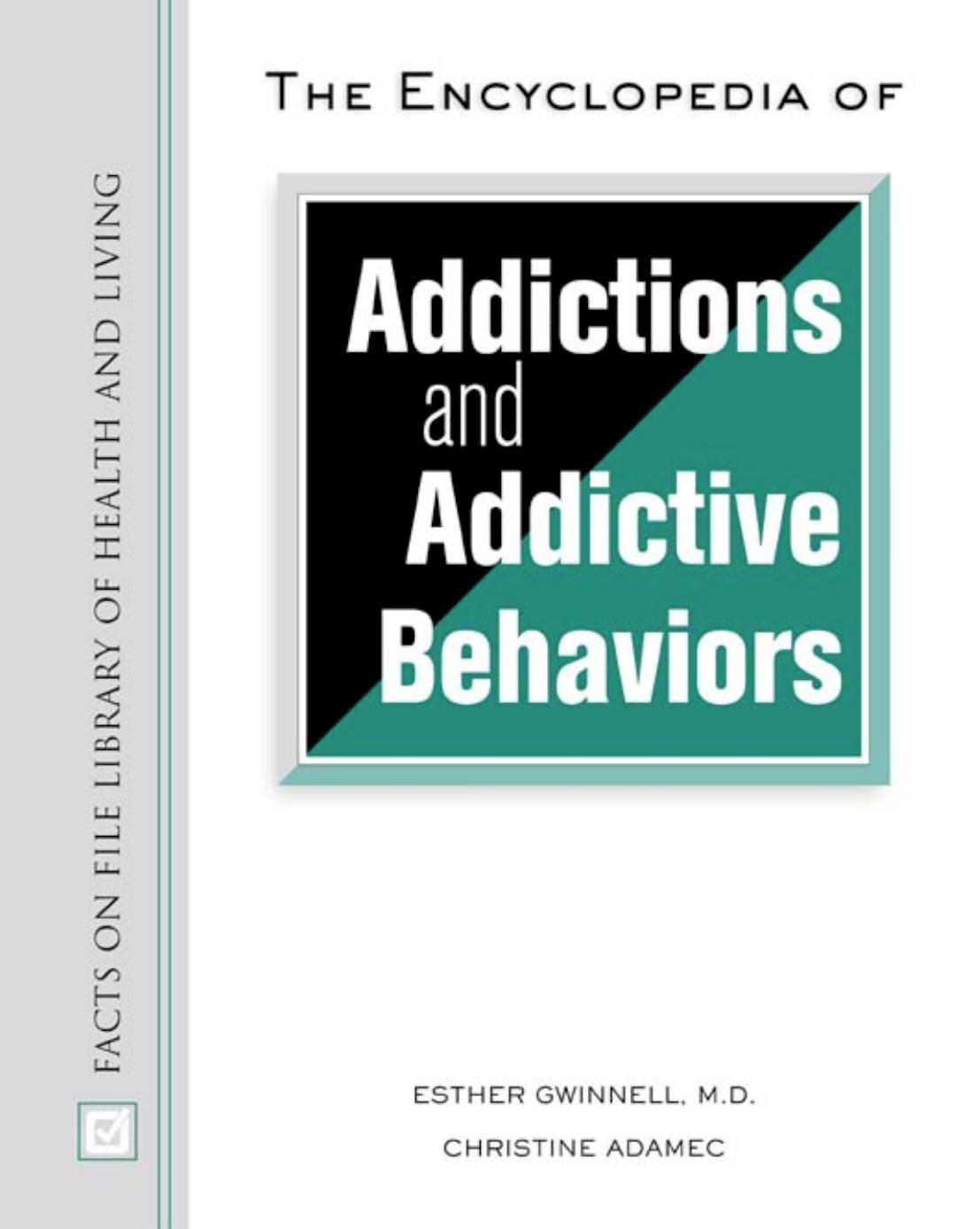 The Encyclopedia of Addictions and Addictive Behaviors by Unknown