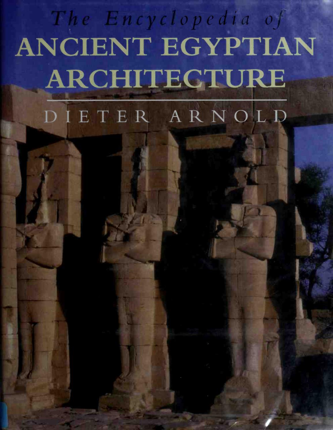 The Encyclopedia of Ancient Egyptian Architecture (Art) by Unknown