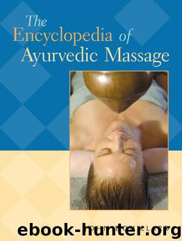 The Encyclopedia of Ayurvedic Massage by Dr. John Douillard DC CAP