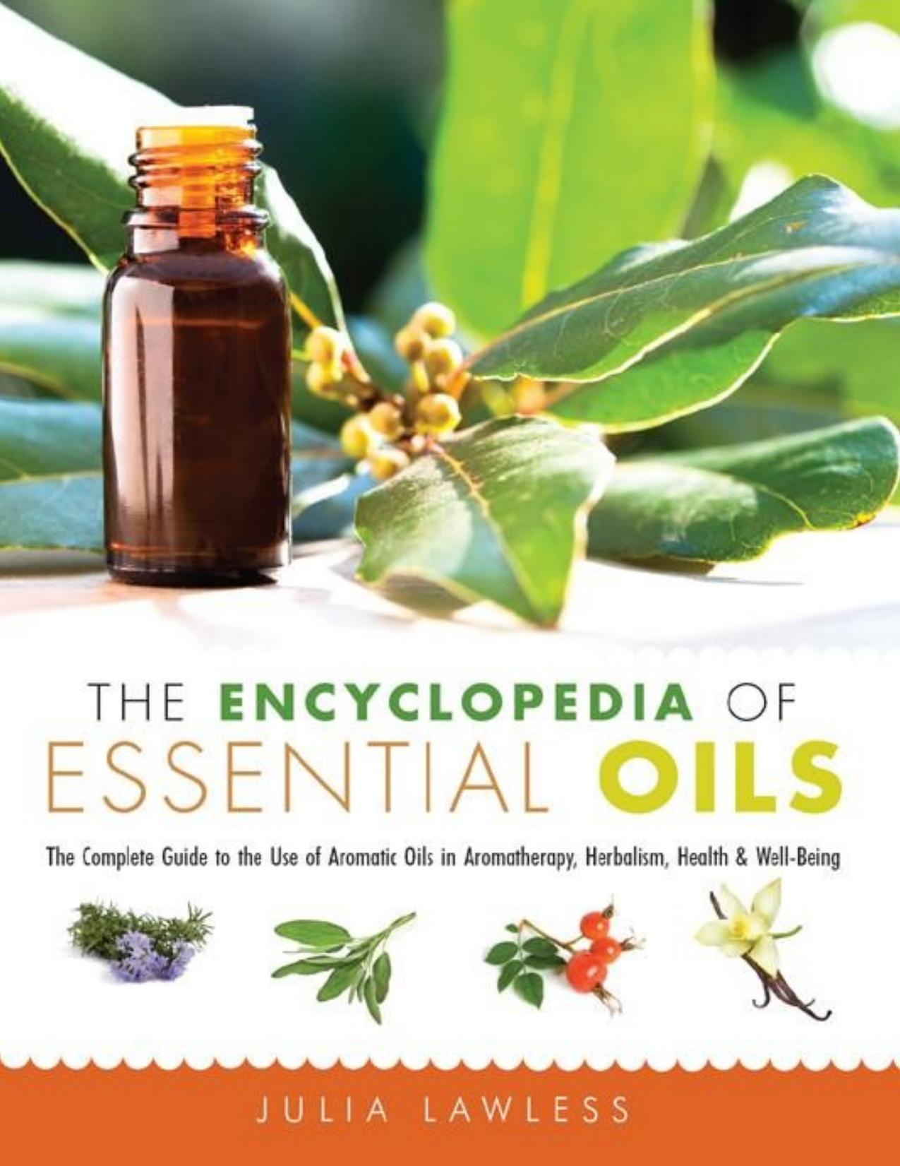 The Encyclopedia of Essential Oils by Julia Lawless