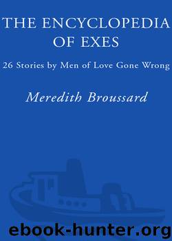 The Encyclopedia of Exes by Meredith Broussard