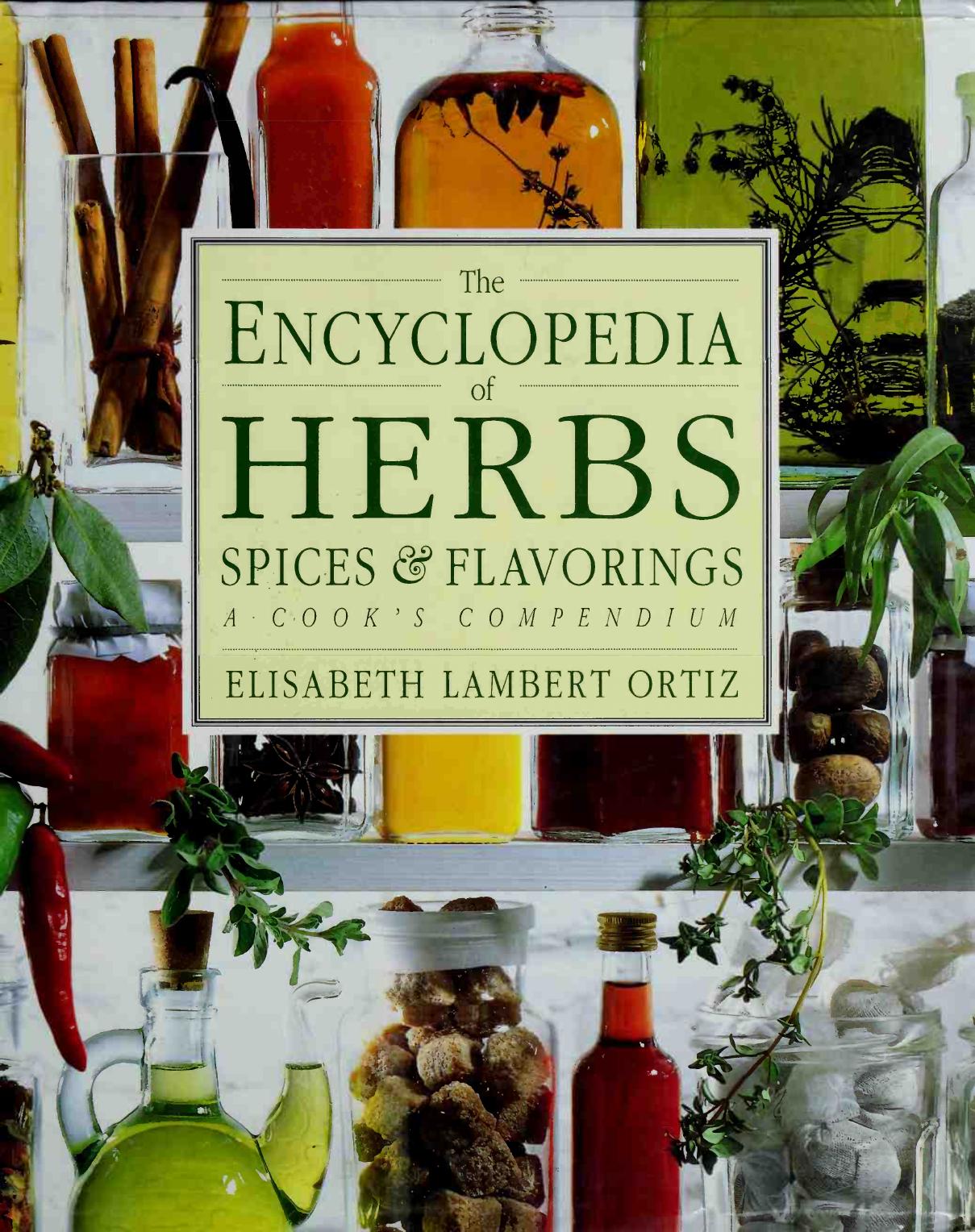 The Encyclopedia of Herbs, Spices and Flavorings by Elisabeth Lambert Ortiz