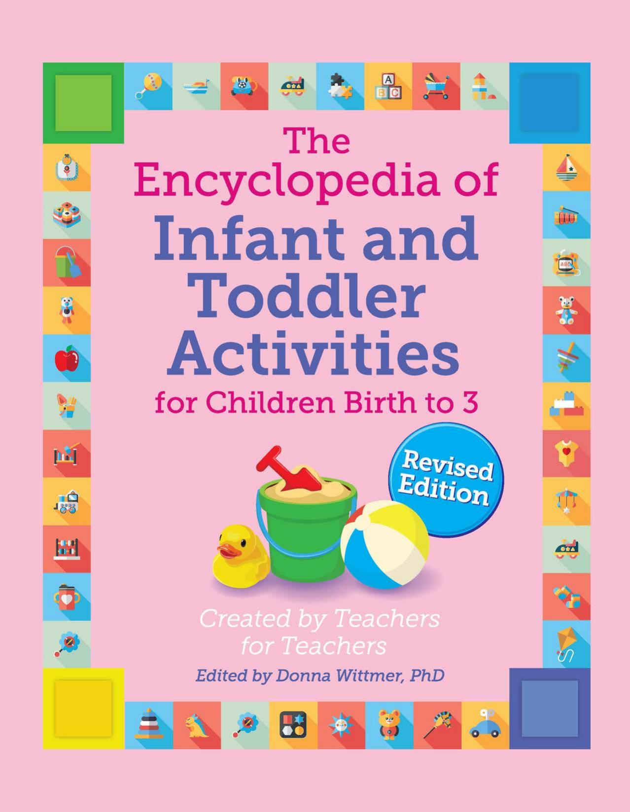 The Encyclopedia of Infant and Toddler Activities, revised by Donna Wittmer