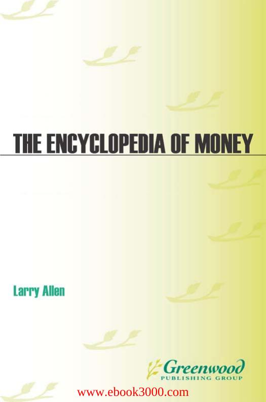 The Encyclopedia of Money by Unknow