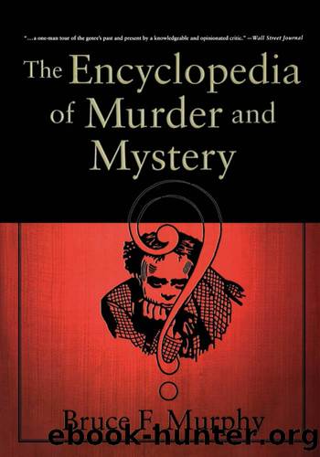 The Encyclopedia of Murder and Mystery by Bruce F. Murphy