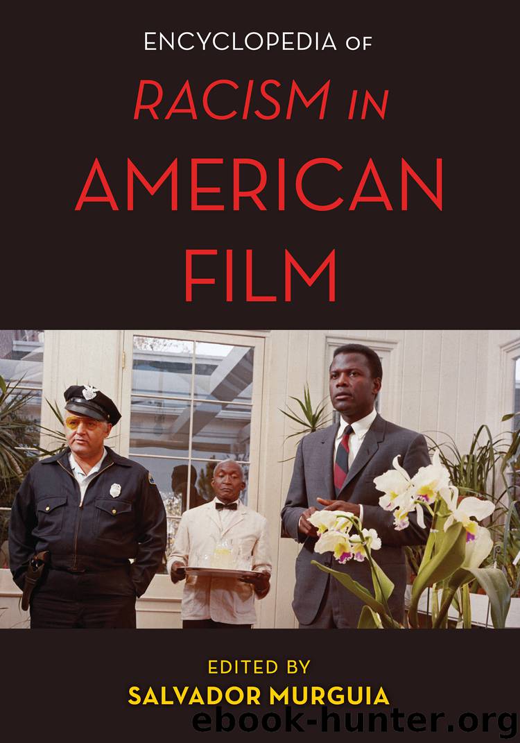 The Encyclopedia of Racism in American Films by Salvador Jimenez Murguía