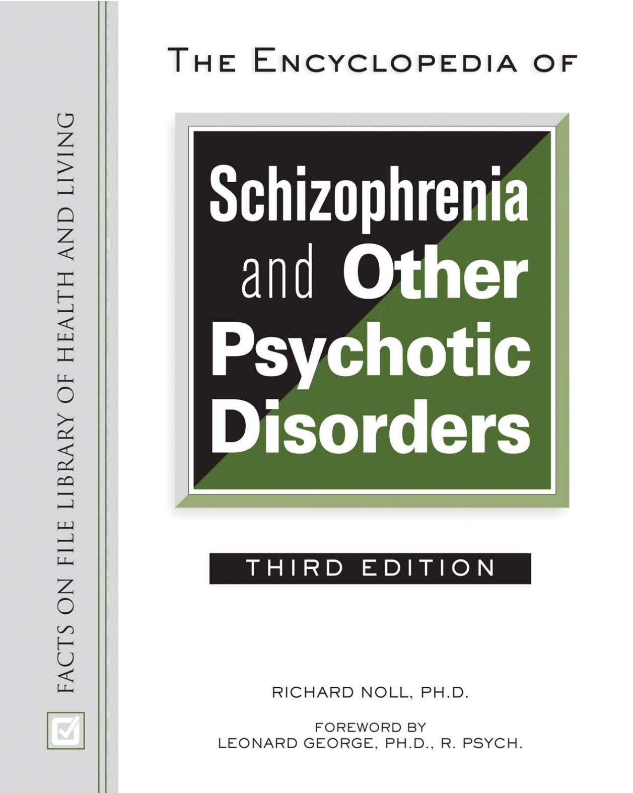 The Encyclopedia of Schizophrenia and Other Psychotic Disorders by Unknown