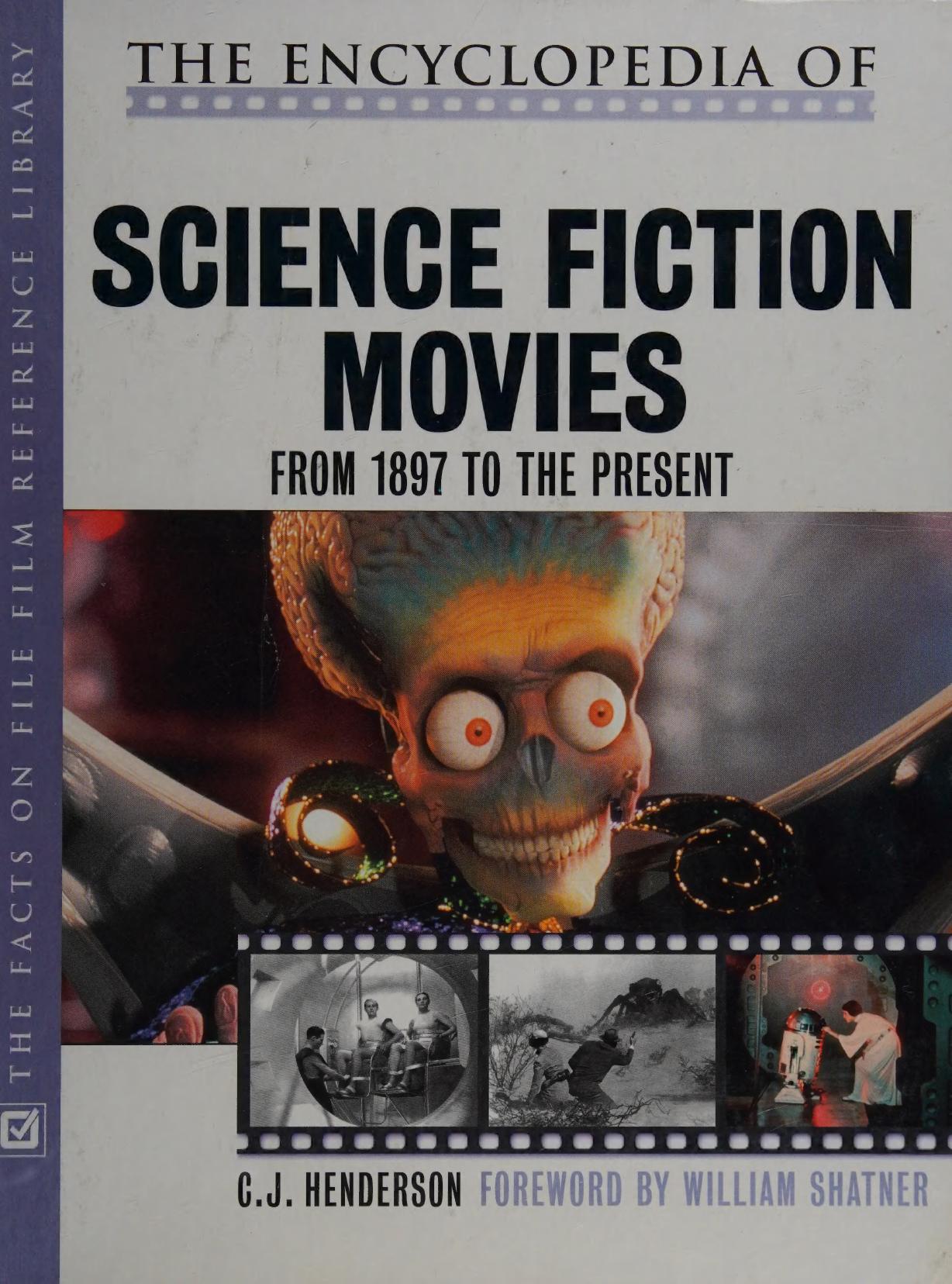 The Encyclopedia of Science Fiction Movies by C.J. Henderson; William Shatner
