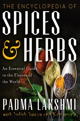 The Encyclopedia of Spices and Herbs by Padma Lakshmi