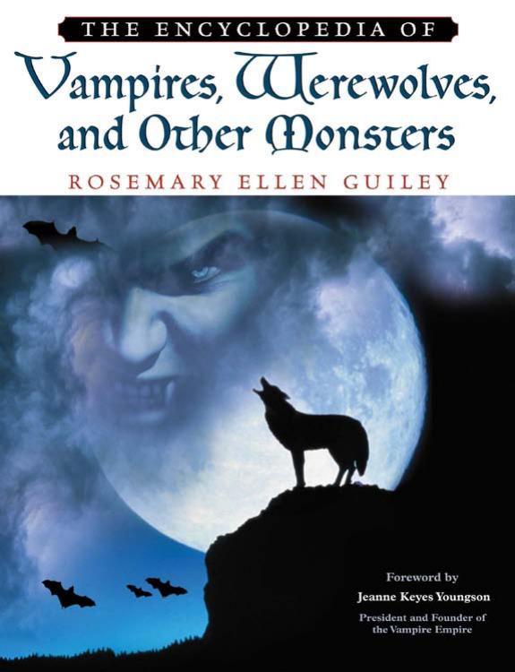 The Encyclopedia of Vampires, Werewolves and other Monsters by Unknown