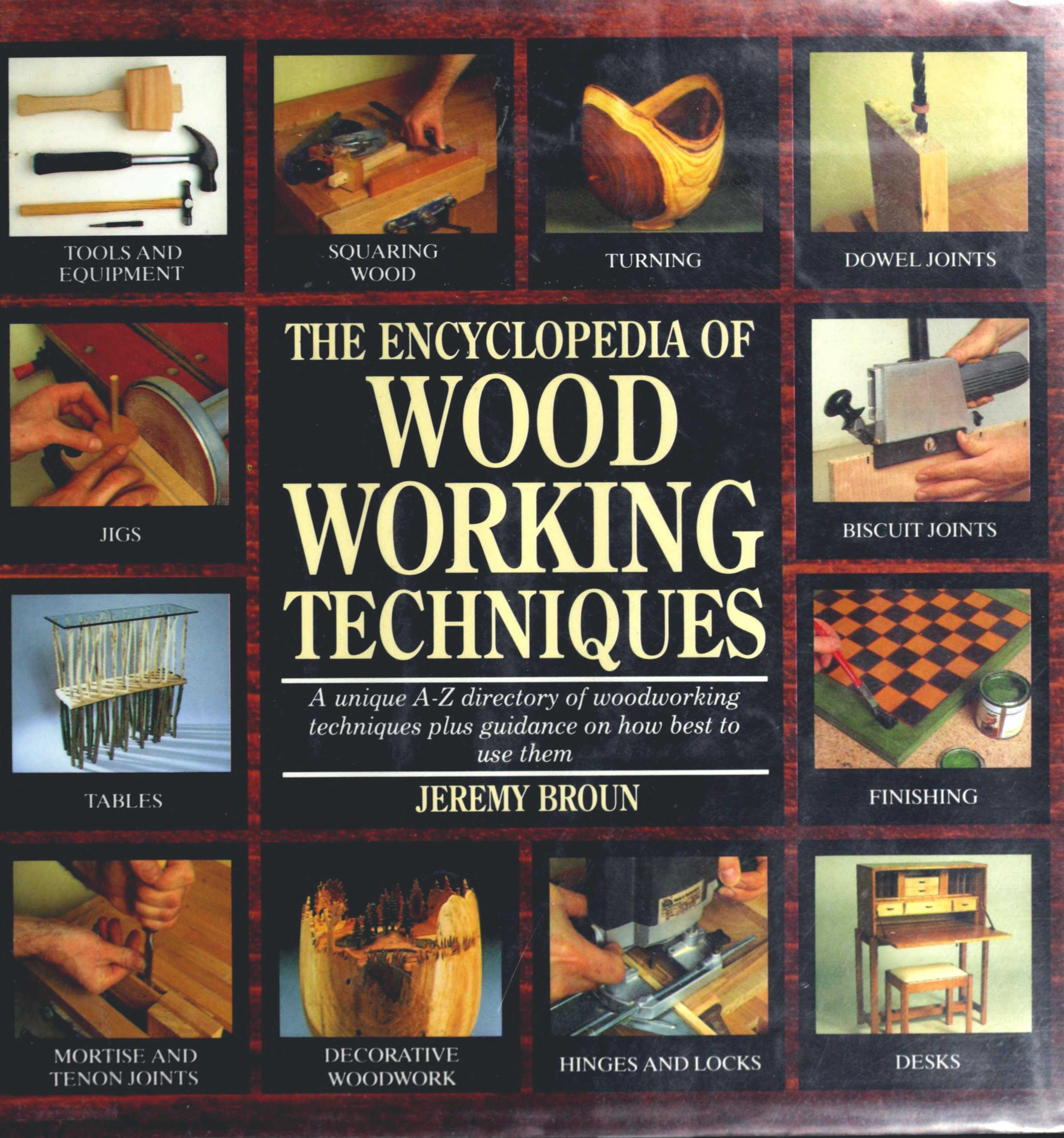 The Encyclopedia of Woodworking Techniques by Unknow
