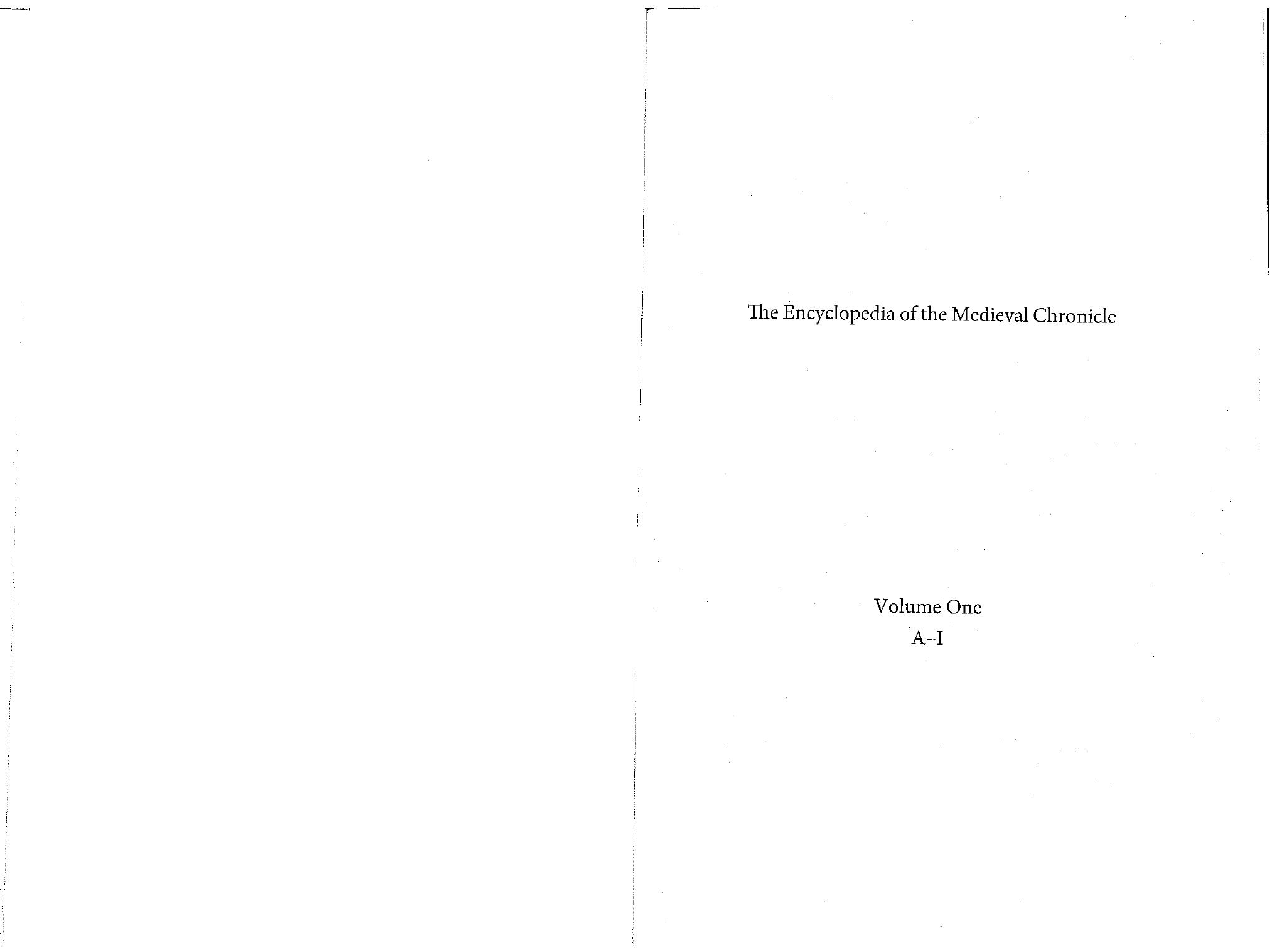The Encyclopedia of the Medieval Chronicle by R. Graeme Dunphy