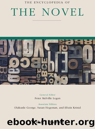 The Encyclopedia of the Novel by Logan Peter Melville; George Olakunle; Hegeman Susan