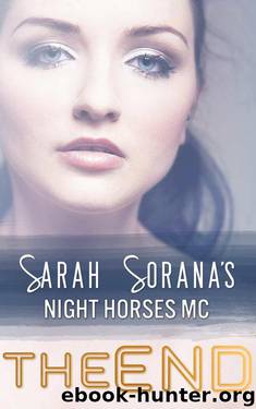 The End (New Adult Biker Gang Romance) (Night Horses MC Book 7) by Sorana Sarah