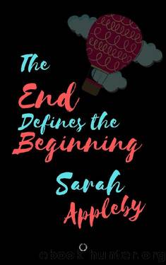 The End Defines the Beginning : A Boarding School Coming of Age (Harlow Academy Series Book 1) by Sarah Appleby