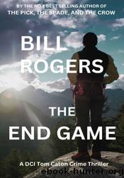 The End Game by Bill Rogers