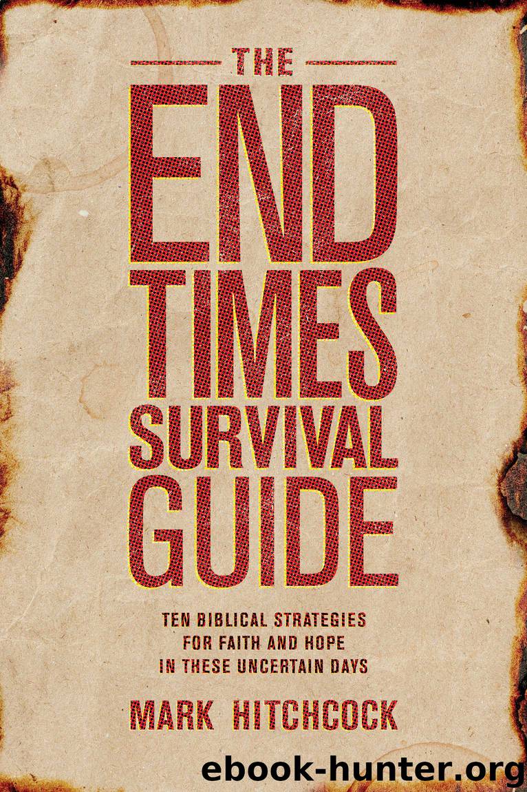 The End Times Survival Guide by Mark Hitchcock