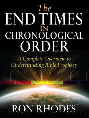 The End Times in Chronological Order by Rhodes Ron