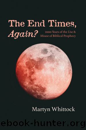 The End Times, Again? by Martyn Whittock