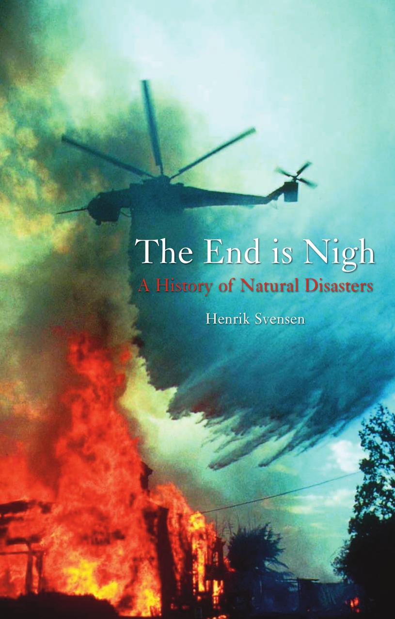 The End is Nigh: A History of Natural Disasters by Henrik Svensen