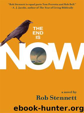 The End is Now by Rob Stennett
