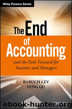 The End of Accounting and the Path Forward for Investors and Managers by Baruch Lev & Feng Gu
