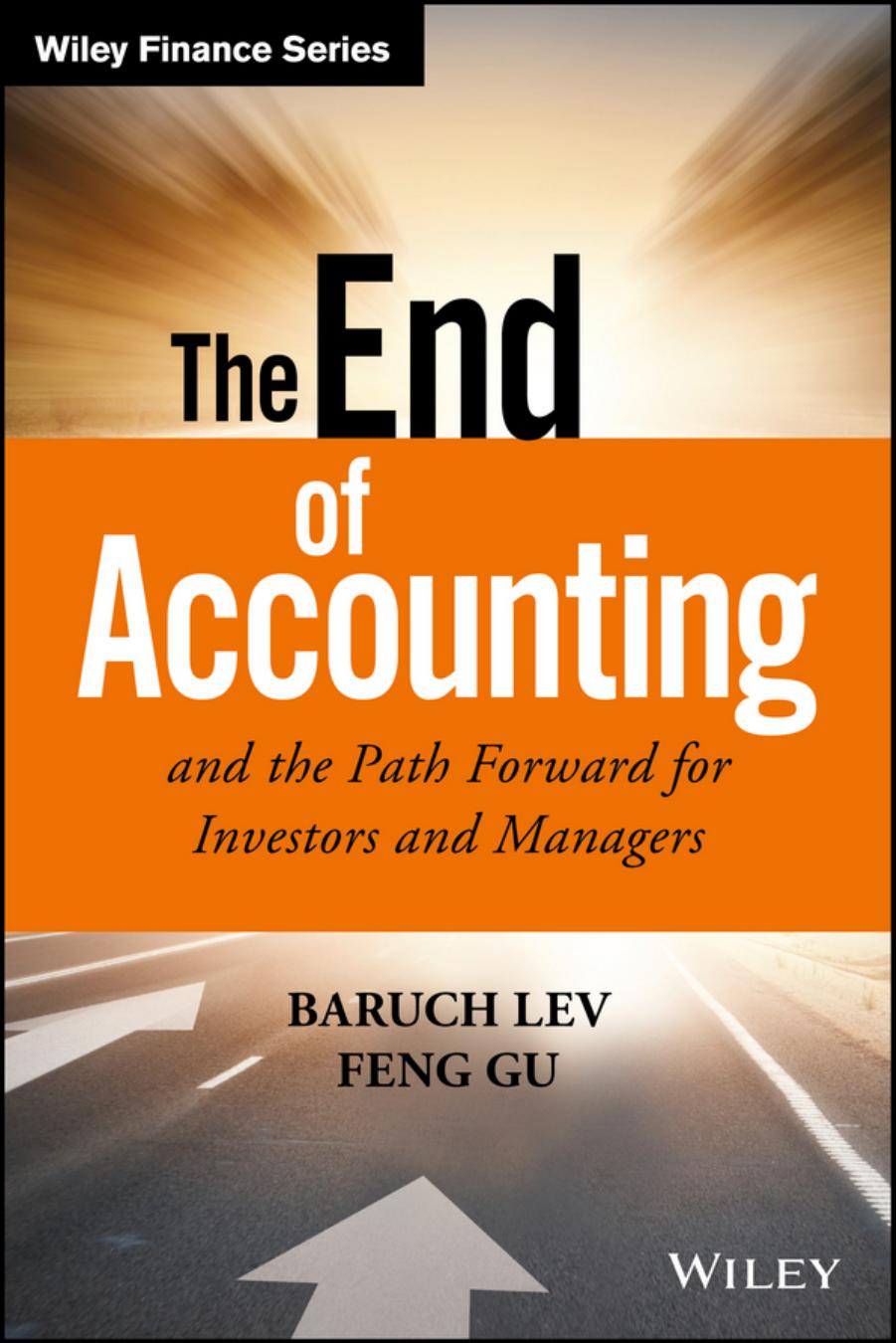 The End of Accounting and the Path Forward for Investors and Managers by Baruch Lev