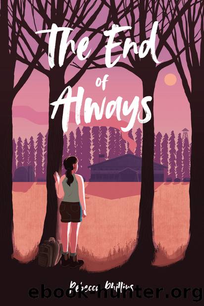 The End of Always by Rebecca Phillips