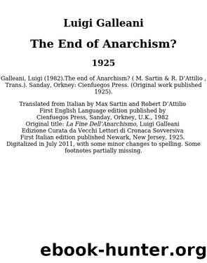 The End of Anarchism? by Luigi Galleani & Luigi Galleani