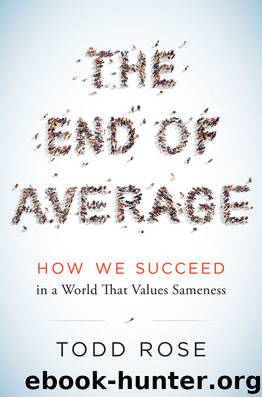 The End of Average: How We Succeed in a World That Values Sameness by Todd Rose