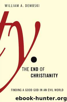 The End of Christianity by William A. Dembski