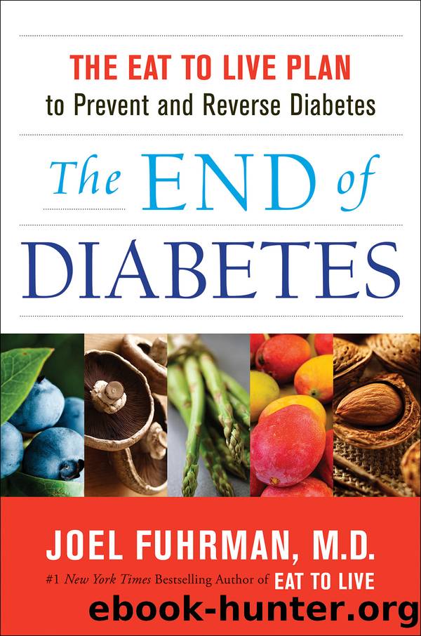 The End of Diabetes by M.D. Joel Fuhrman