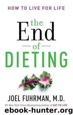 The End of Dieting: How to Live for Life by Fuhrman Joel