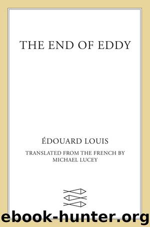 The End of Eddy by Édouard Louis